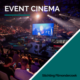Event cinema